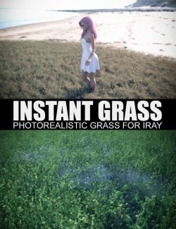 Instant Grass - Photorealistic Grass For Iray